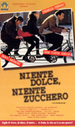 NIENTE DOLCE, NIENTE ZUCCHERO1992