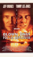 Blown Away - Follia esplosiva1994