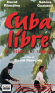 CUBA LIBRE - VELOCIPEDI AI TROPICI1996