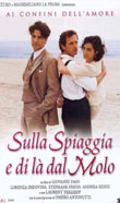 SULLA SPIAGGIA E DI LA' DAL MOLO1999