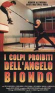 I COLPI PROIBITI DELL'ANGELO BIONDO1994