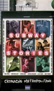 Cronache metropolitane - Subway Stories1998