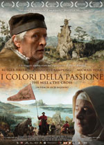 I colori della passione - The Mill and The Cross2011