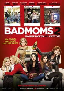 Bad Moms 2 - Mamme molto pi? cattive2017