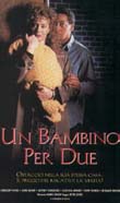 UN BAMBINO PER DUE1995