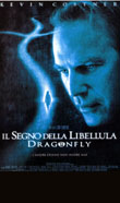 IL SEGNO DELLA LIBELLULA - DRAGONFLY2002