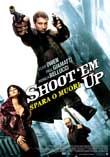 Shoot 'Em Up - Spara o muori2007