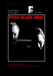 Pitch Black Heist2011